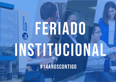 RECORDATORIO FERIADO INSTITUCIONAL ANIVERSARIO Idiomas PUCP