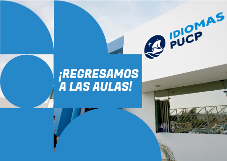 REGRESAMOS AULAS Idiomas PUCP